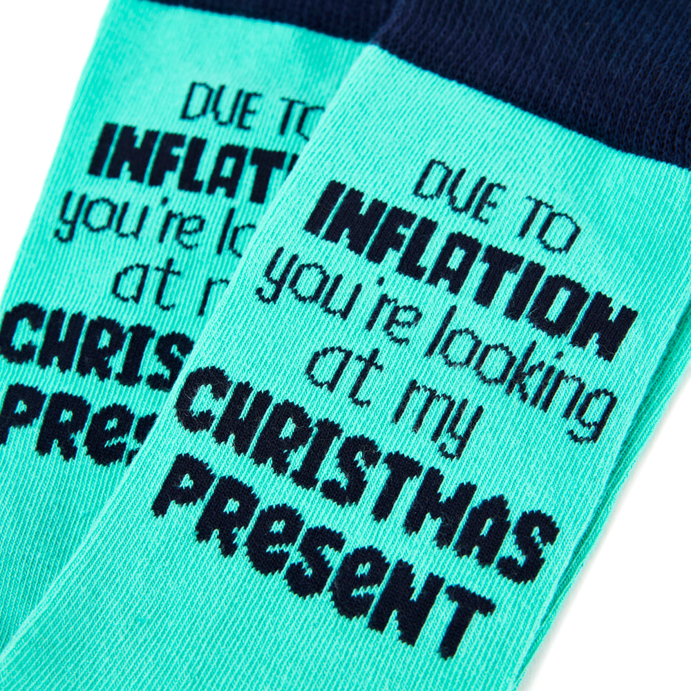 Unisex Due To Inflation You're Looking At My Christmas Present Socks