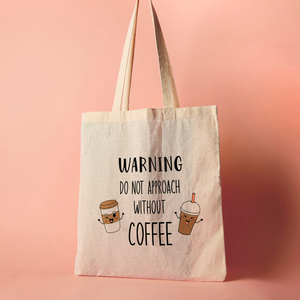 Warning Do Not Approach Without Coffee - Tote Bag